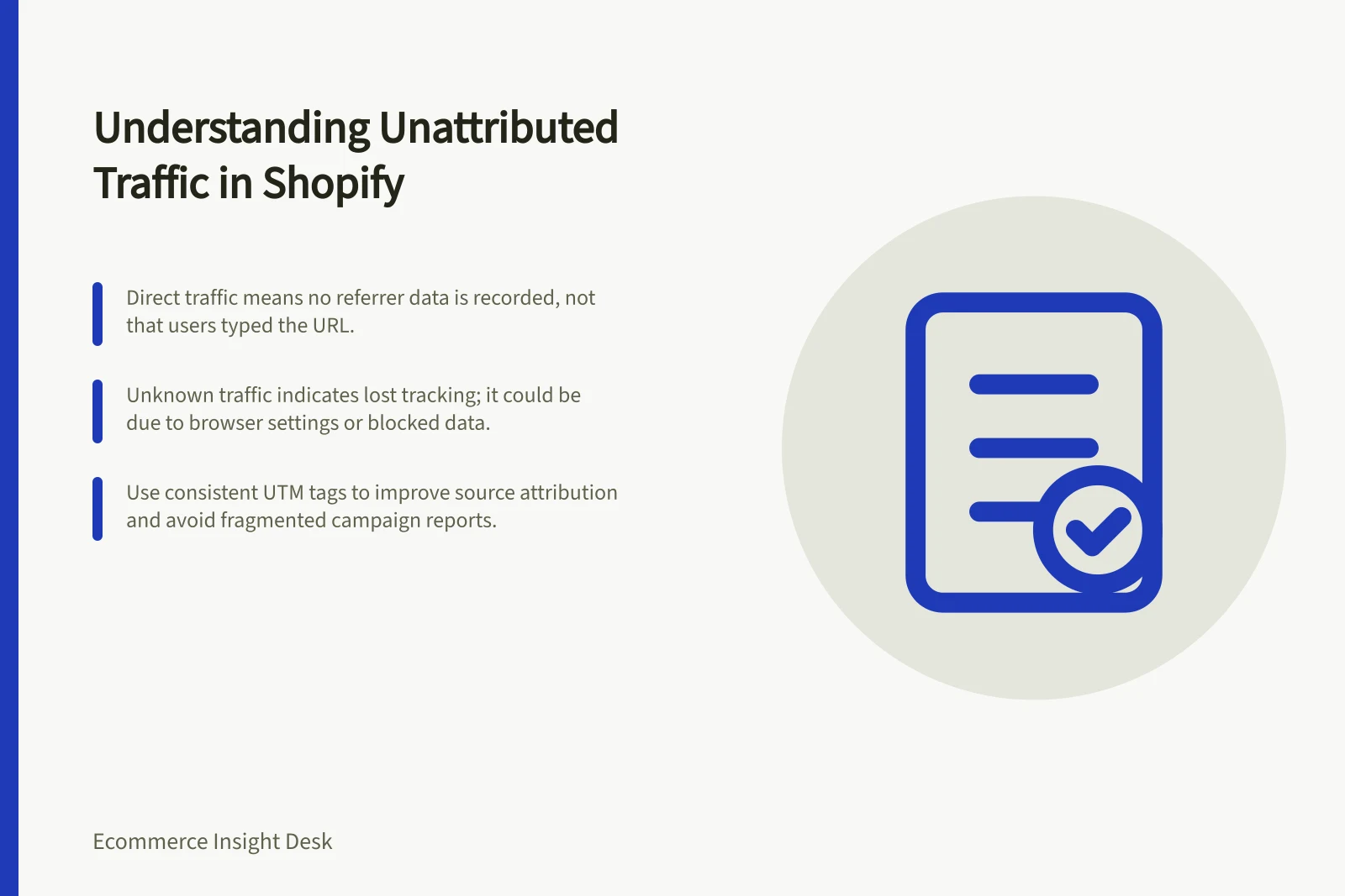 Understanding Unattributed Traffic in Shopify: Direct traffic means no referrer data is recorded, not that users typed the URL.; Unknown traffic indicates lost tracking; it could be due to browser settings or blocked data.; Use consistent UTM tags to improve source attribution and avoid fragmented campaign reports.